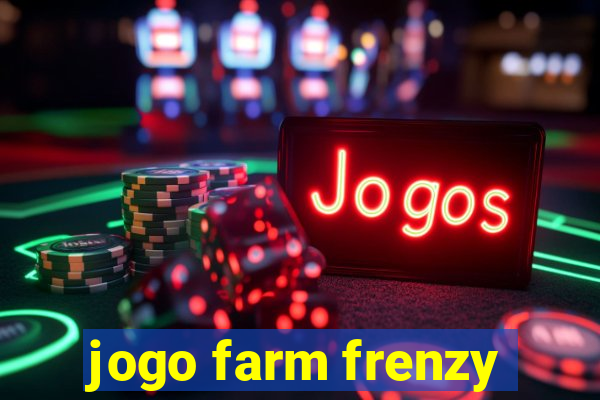 jogo farm frenzy